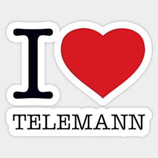 I LOVE TELEMANN Sticker